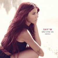 Shy'm - On s'en va (Remix)