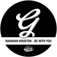 RaShaan Houston - Be with You (J Paul Getto Remixes)