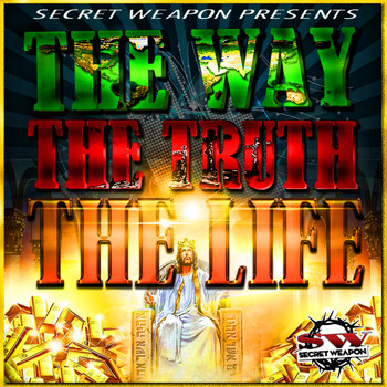 Secret Weapon - The Way, the Truth, and the Life