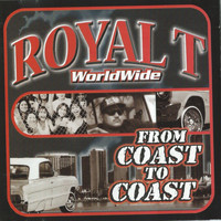 Royal T - From Coast to Coast (Worldwide [Explicit])