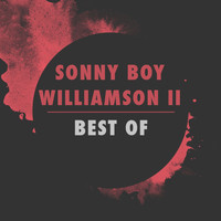 Sonny Boy Williamson II - The Best Of