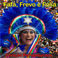 Fafá de Belém - Fafá, Frevo e Folia (Coração Pernambucano)