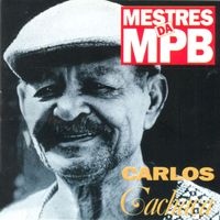 Carlos Cachaça - Mestres da MPB