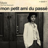 Rachele Bastreghi - Mon Petit Ami Du Passé