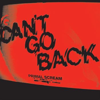 Primal Scream - Can't Go Back (iTUNES)