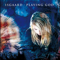 Isgaard - Playing God