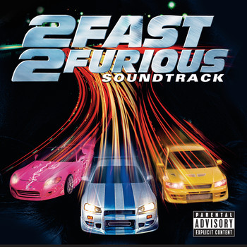 Various Artists - 2 Fast 2 Furious (Soundtrack) (Explicit)