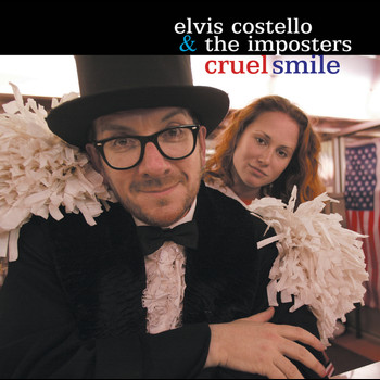 Elvis Costello & The Imposters - Cruel Smile