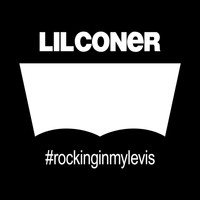 Lil Coner - Rocking in My Levis (Explicit)