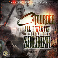 C-Murder - All I Wanted 2 Be a Soldier