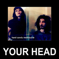 Hard Candy - Your Head
