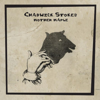 Chadwick Stokes - Mother Maple