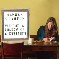 Hannah Cranton - Without a Shadow of a Certainty