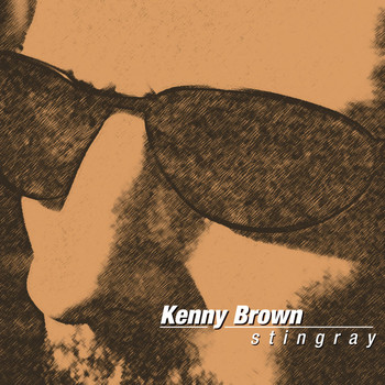 Kenny Brown - Stingray