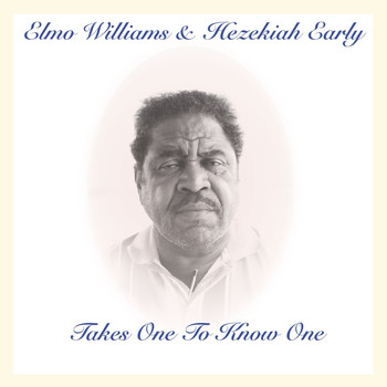 Elmo Williams & Hezekiah Early - Takes One to Know One