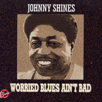 Johnny Shines - Too Wet to Plow
