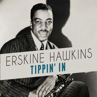 ERSKINE HAWKINS - Tippin' In