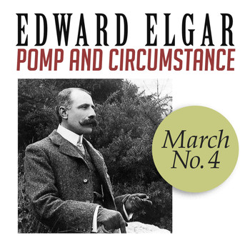 Edward Elgar - Pomp and Circumstance, March No. 4
