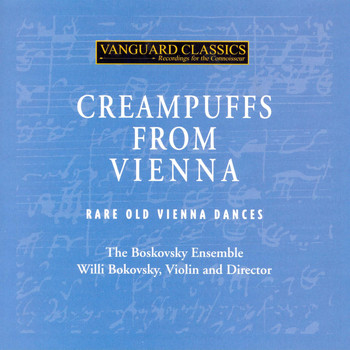 Boskovsky Ensemble & Will Boskovsky - Creampuffs from Vienna: Rare Old Vienna Dances