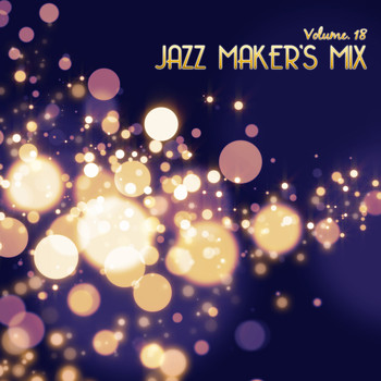 Various Artists - Jazz Maker's Mix, Vol. 18