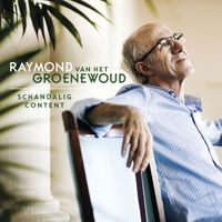 Raymond Van Het Groenewoud - Schandalig Content