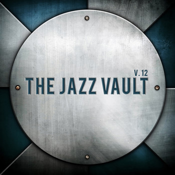 Various Artists - The Jazz Vault, Vol. 12