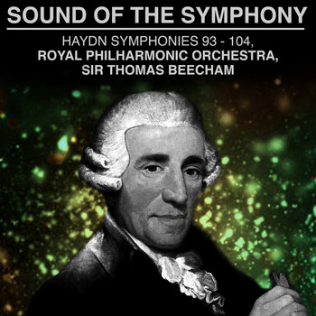 Royal Philharmonic Orchestra - Sound of the Symphony: Haydn Symphonies 93 - 104