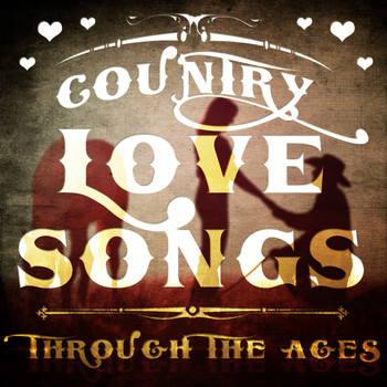 Various Artists - Country Love Songs Through the Ages