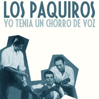 Los Paquiros - Yo Tenia un Chorro de Voz