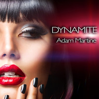 Adam Martinez - Dynamite