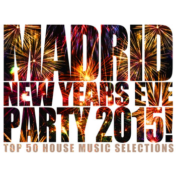 Various Artists - Madrid New Years Eve Party 2015!