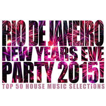 Various Artists - Rio De Janeiro New Years Eve Party 2015!