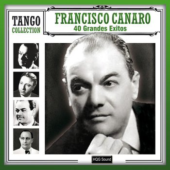 Francisco Canaro - 40 Grandes Exitos