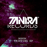 Bodzza - Tripping EP