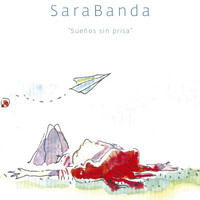 Sarabanda - Sueños Sin Prisa