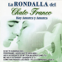 La Rondalla Del Chato Franco - Hay Amores y Amores