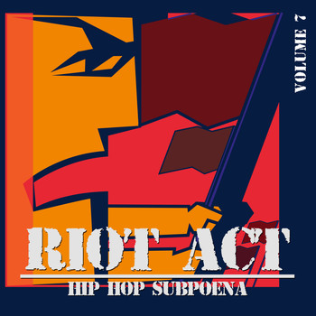 Various Artists - Riot Act: Hip Hop Subpoena, Vol. 7 (Explicit)