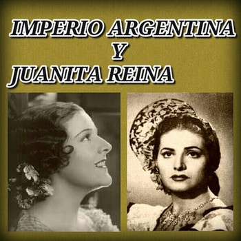 Imperio Argentina y Juanita Reina - Imperio Argentina y Juanita Reina