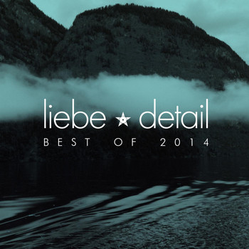 Various Artists - Liebe*detail - Best of 2014