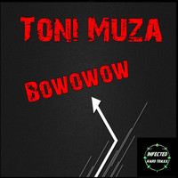 Toni Muza - Bowowow