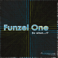 Funzel One - So What?