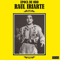 Raul Iriarte - Epoca de Oro