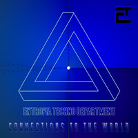 Entropia Techno Department - Connections to the World