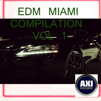 Various Artists - EDM Miami Compilation, Vol. 1