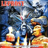 Leprosy - Tambores de Fuego