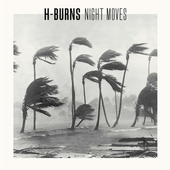 H-Burns / - Night Moves