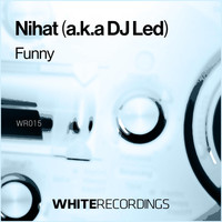 Nihat a.k.a DJ Led - Funny