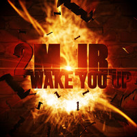 2M jr. - Wake You Up