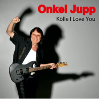 Onkel Jupp - Kölle I Love You