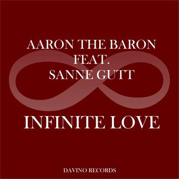 Aaron The Baron feat. Sanne Gutt - Infinite Love